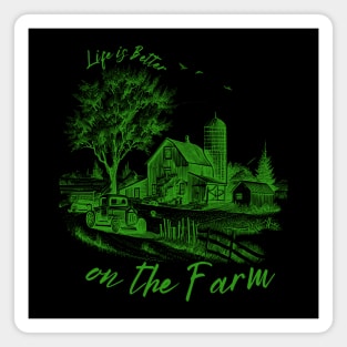 LIFE IS BETTER ON THE FARM Magnet